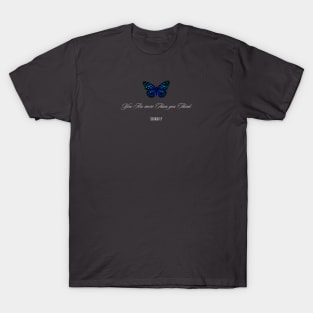 YOU ARE MORE THAN YOU THINK T-Shirt